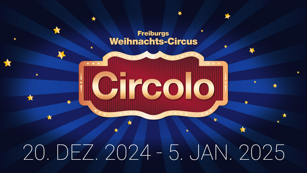 Circolo - Freiburgs Weihnachts-Circus